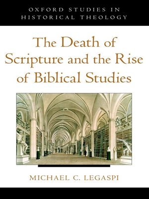 cover image of The Death of Scripture and the Rise of Biblical Studies